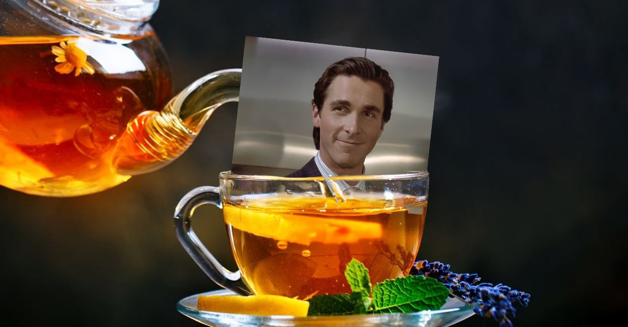 Cover Image, a headshot of Patrick Bateman from the 2000 film "American Psycho" sits in a freshly brewed cup of tea.